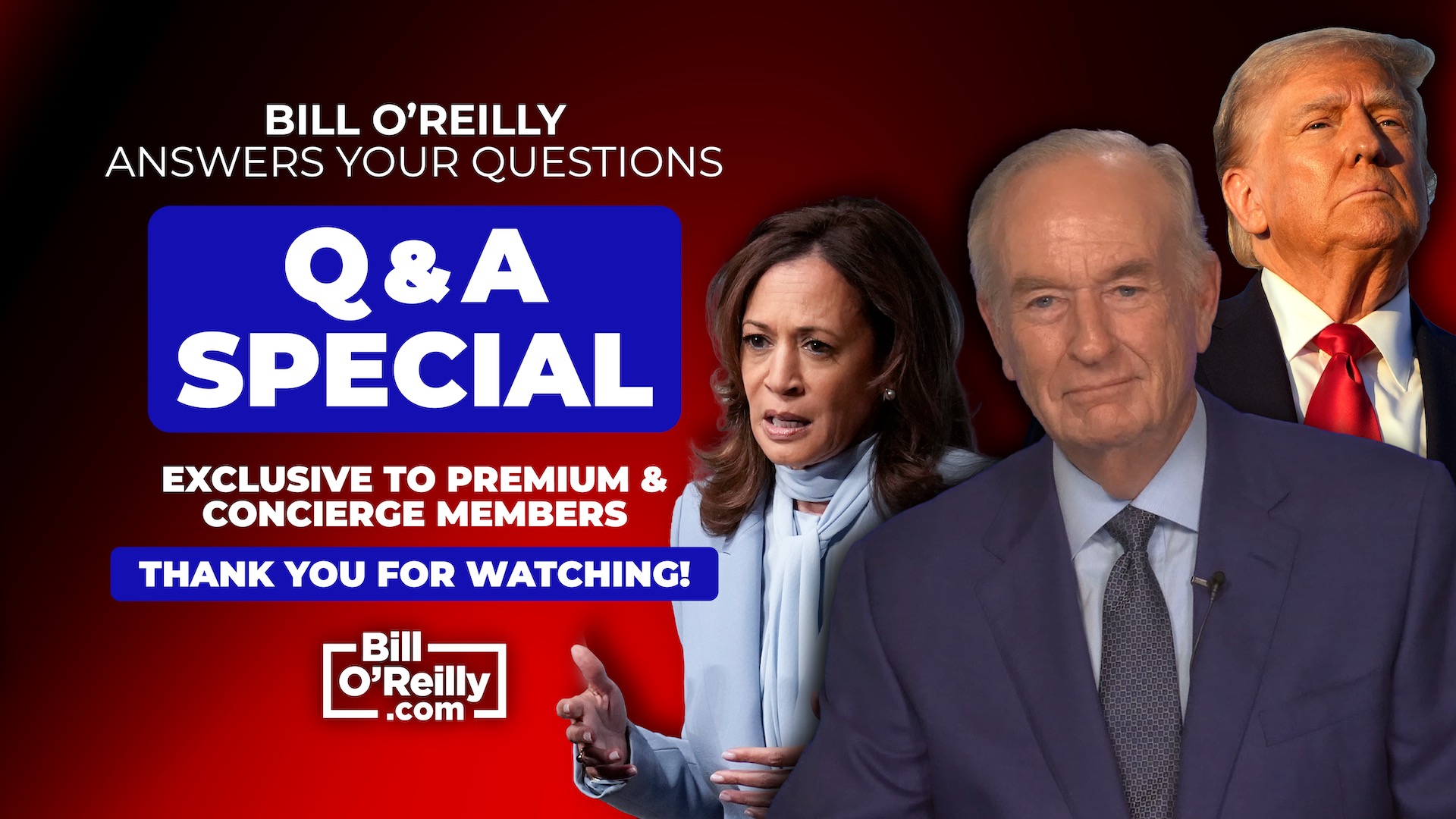 Premium and Concierge Member Exclusive Q and A with Bill O'Reilly