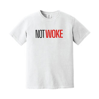 Not Woke T-Shirt